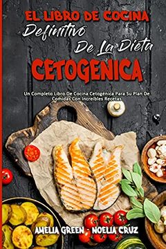 portada El Libro de Cocina Definitivo de la Dieta Cetogénica: Un Completo Libro de Cocina Cetogénica Para su Plan de Comidas con Increíbles Recetas (The Ultimate Keto Diet Cookbook) (Spanish Version)