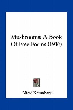 portada mushrooms: a book of free forms (1916) (en Inglés)