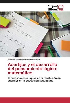 portada Acertijos y el Desarrollo del Pensamiento Lógico-Matemático: El Razonamiento Lógico en la Resolución de Acertijos en la Educación Secundaria