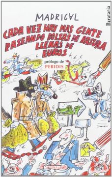 Cada vez hay más gente paseando bolsas de basura llenas de euros (Bárbaros)