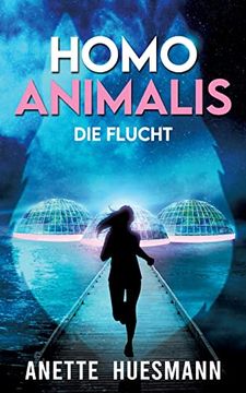 portada Homo Animalis: Die Flucht - Near-Future-Dystopie (en Alemán)