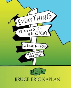 portada Everything Is Going to Be Okay: A Book For You Or Someone Like You (in English)