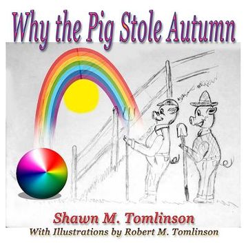 portada Why the Pig Stole Autumn (en Inglés)