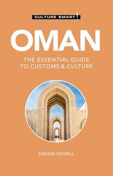 portada Oman - Culture Smart!: The Essential Guide to Customs & Culture (en Inglés)