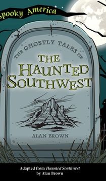 portada Ghostly Tales of the Haunted Southwest (en Inglés)