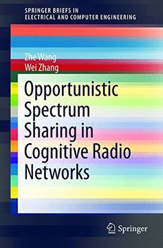 portada Opportunistic Spectrum Sharing in Cognitive Radio Networks (Springerbriefs in Electrical and Computer Engineering) (en Inglés)