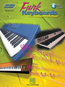 portada Funk Keyboards: The Complete Method--A Contemporary Guide to Chords, Rhythms, and Licks (Book & cd) (en Inglés)