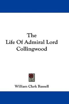 portada the life of admiral lord collingwood (en Inglés)