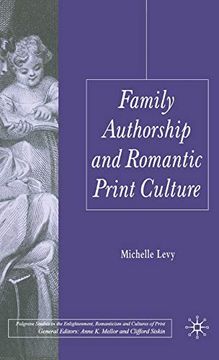 portada Family Authorship and Romantic Print Culture (Palgrave Studies in the Enlightenment, Romanticism and Cultures of Print) (in English)
