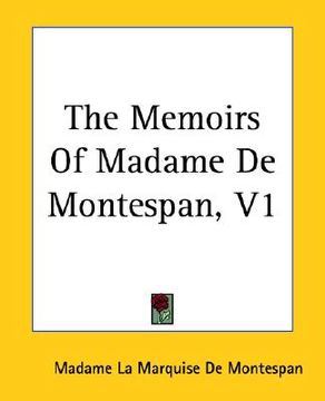 portada the memoirs of madame de montespan, v1 (en Inglés)