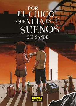 portada  Por el chico que vi en sueños 4 - Kei Sanbe - Libro Físico - KEI SANBE - Libro Físico (in Spanish)
