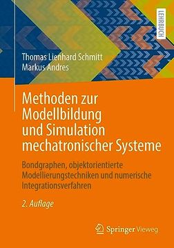 portada Methoden zur Modellbildung und Simulation Mechatronischer Systeme: Bondgraphen, Objektorientierte Modellierungstechniken und Numerische Integrationsverfahren (German Edition) (en Alemán)