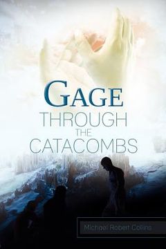portada gage through the catacombs (en Inglés)
