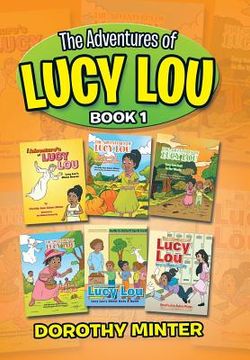 portada The Adventures of Lucy Lou: Book 1 (en Inglés)