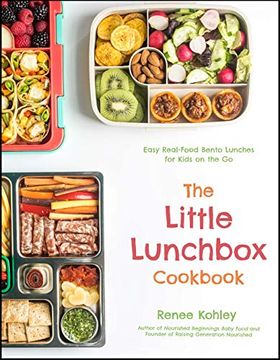portada The Little Lunchbox Cookbook: Easy Real-Food Bento Lunches for Kids on the go 