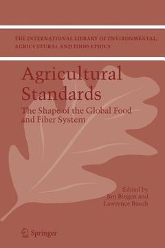 portada Agricultural Standards: The Shape of the Global Food and Fiber System (en Inglés)