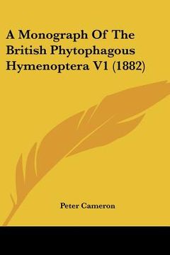 portada a monograph of the british phytophagous hymenoptera v1 (1882) (en Inglés)