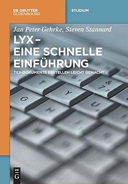 portada Lyx - Eine Schnelle Einführung: Tex-Dokumente Erstellen Leicht Gemacht (de Gruyter Studium) (in German)