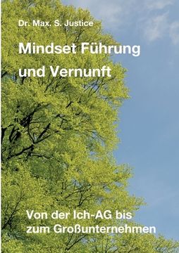 portada Mindset Führung und Vernunft: Von der Ich-AG bis zum Großunternehmen (in German)