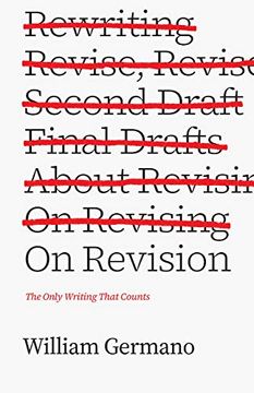 portada On Revision: The Only Writing That Counts (Chicago Guides to Writing, Editing, and Publishing) (in English)