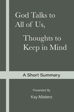 portada God Talks to All of Us, Thoughts to Keep in Mind: A Short Summary (en Inglés)