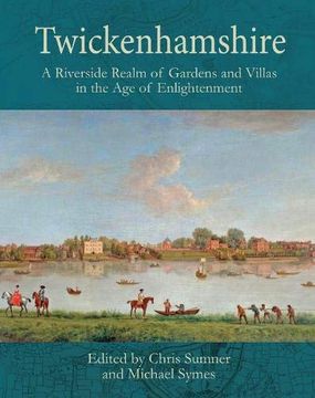 portada Twickenhamshire: A Riverside Realm of Gardens and Villas in the age of Enlightenment (en Inglés)
