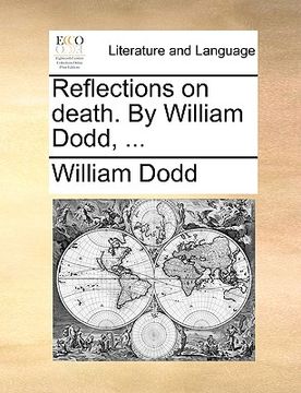 portada reflections on death. by william dodd, ...