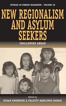 portada New Regionalism and Asylum Seekers: Challenges Ahead (Forced Migration) (en Inglés)