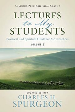 portada Lectures to my Students: Practical and Spiritual Guidance for Preachers (Volume 2) (en Inglés)