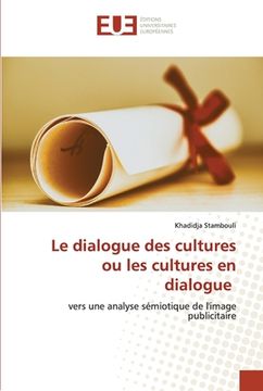 portada Le dialogue des cultures ou les cultures en dialogue