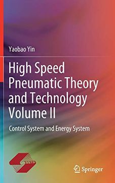 portada High Speed Pneumatic Theory and Technology Volume ii: Control System and Energy System (in English)
