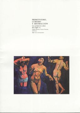 portada Primitivismo Cubismo y Abstracción: Los Primeros Años del Siglo xx (in Spanish)