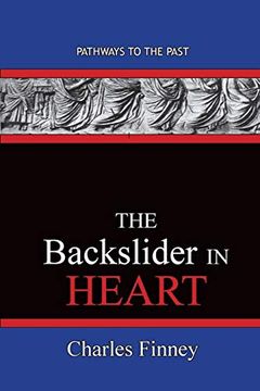 portada The Backslider in Heart: Pathways to the Past (en Inglés)