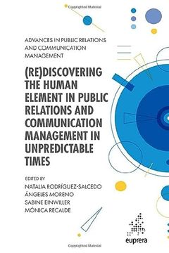 portada (Re)Discovering the Human Element in Public Relations and Communication Management in Unpredictable Times (Advances in Public Relations and Communication Management, 6) 