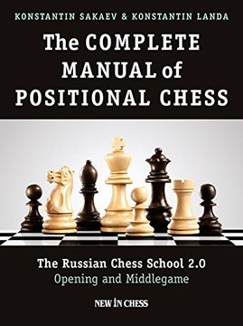 portada The Complete Manual of Positional Chess: The Russian Chess School 2.0 - Opening and Middlegame (en Inglés)