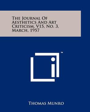 portada the journal of aesthetics and art criticism, v15, no. 3, march, 1957 (in English)