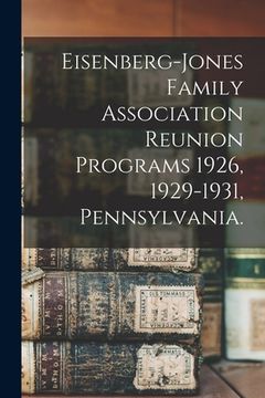 portada Eisenberg-Jones Family Association Reunion Programs 1926, 1929-1931, Pennsylvania. (en Inglés)