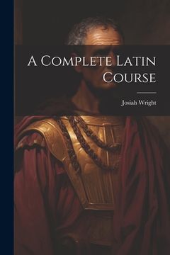portada A Complete Latin Course (en Inglés)