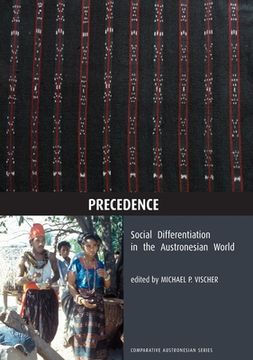 portada Precedence: Social Differentiation in the Austronesian World