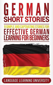 portada German Short Stories: 9 Simple and Captivating Stories for Effective German Learning for Beginners (en Inglés)