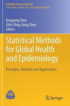 portada Statistical Methods for Global Health and Epidemiology: Principles, Methods and Applications (Icsa Book Series in Statistics) (in English)