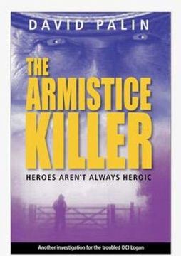 portada The Armistice Killer: Heroes Aren'T Always Heroic (en Inglés)