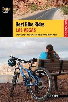 portada Best Bike Rides Las Vegas: The Greatest Recreational Rides in the Metro Area (en Inglés)
