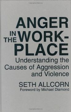 portada Anger in the Workplace: Understanding the Causes of Aggression and Violence (en Inglés)
