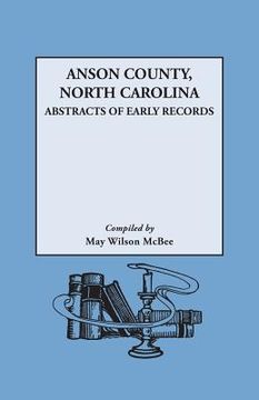 portada Anson County, North Carolina: Abstracts of Early Records