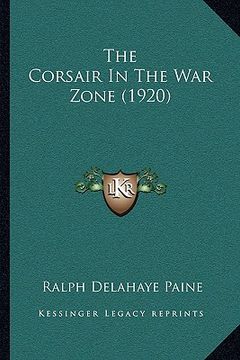portada the corsair in the war zone (1920) (in English)
