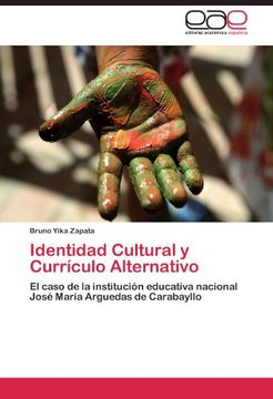 portada Identidad Cultural y Currículo Alternativo: El caso de la institución educativa nacional José María Arguedas de Carabayllo