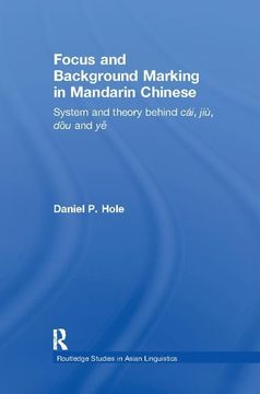 portada Focus and Background Marking in Mandarin Chinese