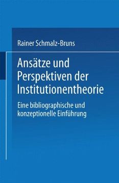 portada Ansätze und Perspektiven der Institutionentheorie: Eine bibliographische und konzeptionelle Einführung