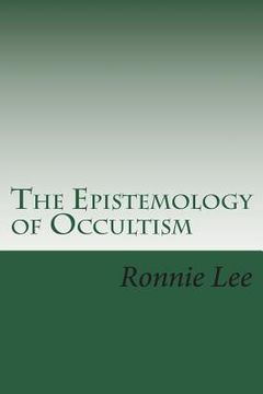 portada The Epistemology of Occultism: The Esoteric Magic for Social Survival (en Inglés)